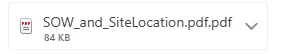 An email attachment chip with a PDF icon, the file name SOW_and_SiteLocation.pdf.pdf, and the size 84 KB.
